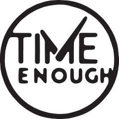 Time Enough